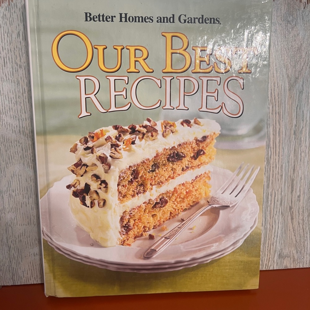Better Homes and Gardens Our Best Recipes Cookbook 1st Edition 2010 Hardcover